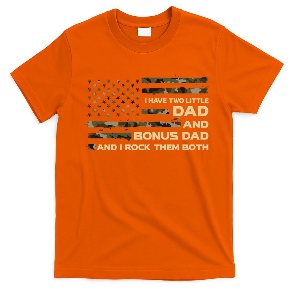 I Have Two Titles Dad And Bonus Dad Military Camo Flag T-Shirt