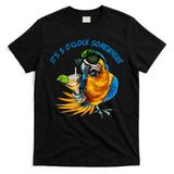 It Is 5 Oclock Somewhere Parrot Drinking Summer Vacation T-Shirt