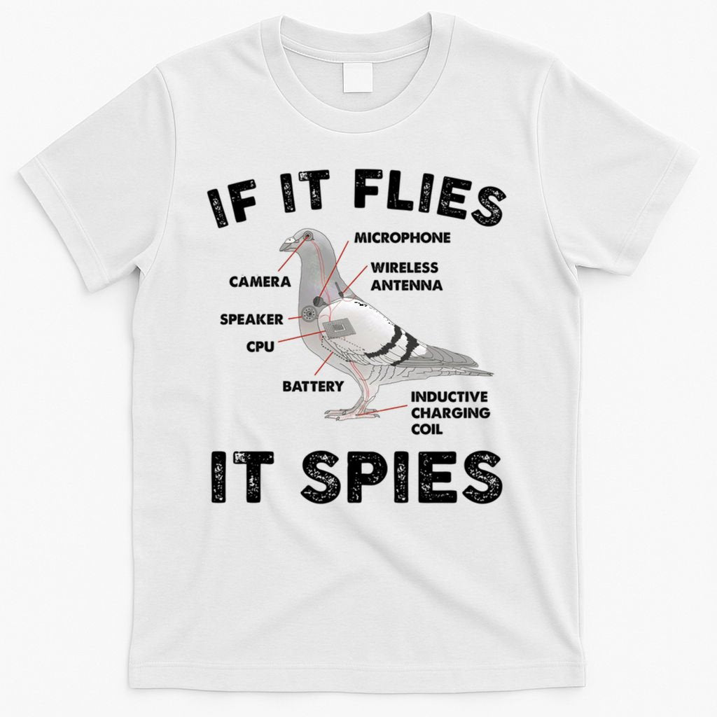 If It Flies It Spies Pigeon Anatomy Bird Funny T-Shirt