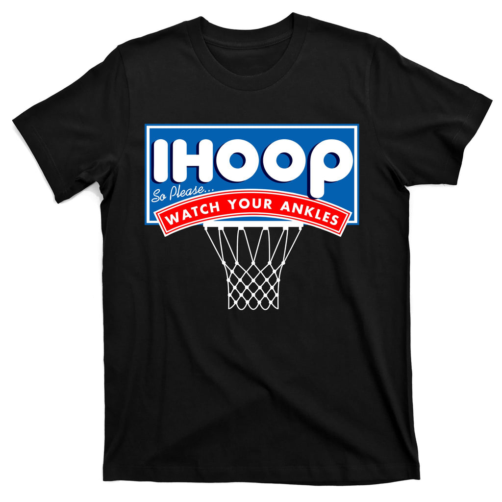 Ihoop I Hoop So Please Watch Your Ankles Classic Logo T-Shirt