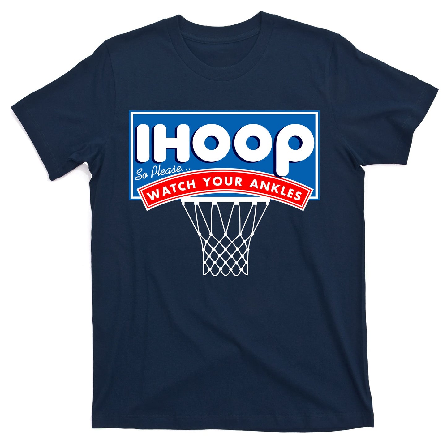 Ihoop I Hoop So Please Watch Your Ankles Classic Logo T-Shirt