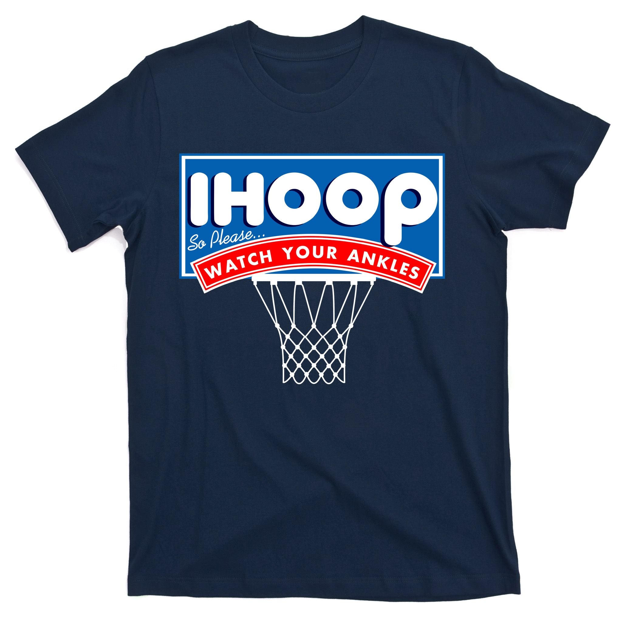 Ihoop I Hoop So Please Watch Your Ankles Classic Logo T-Shirt