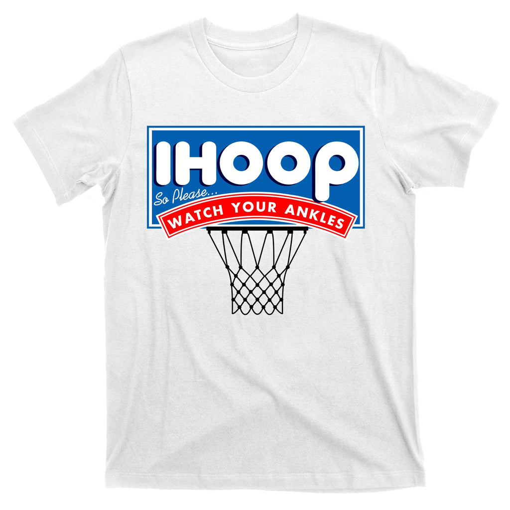 Ihoop I Hoop So Please Watch Your Ankles Classic Logo T-Shirt