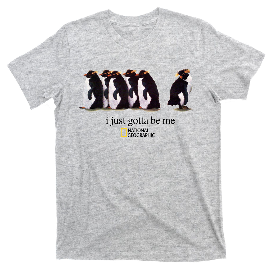 I Just Gotta Be Me Penguin T-Shirt