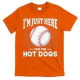 I'm Just Here For The Hot Dogs Summer Baseball Game Hotdog T-Shirt