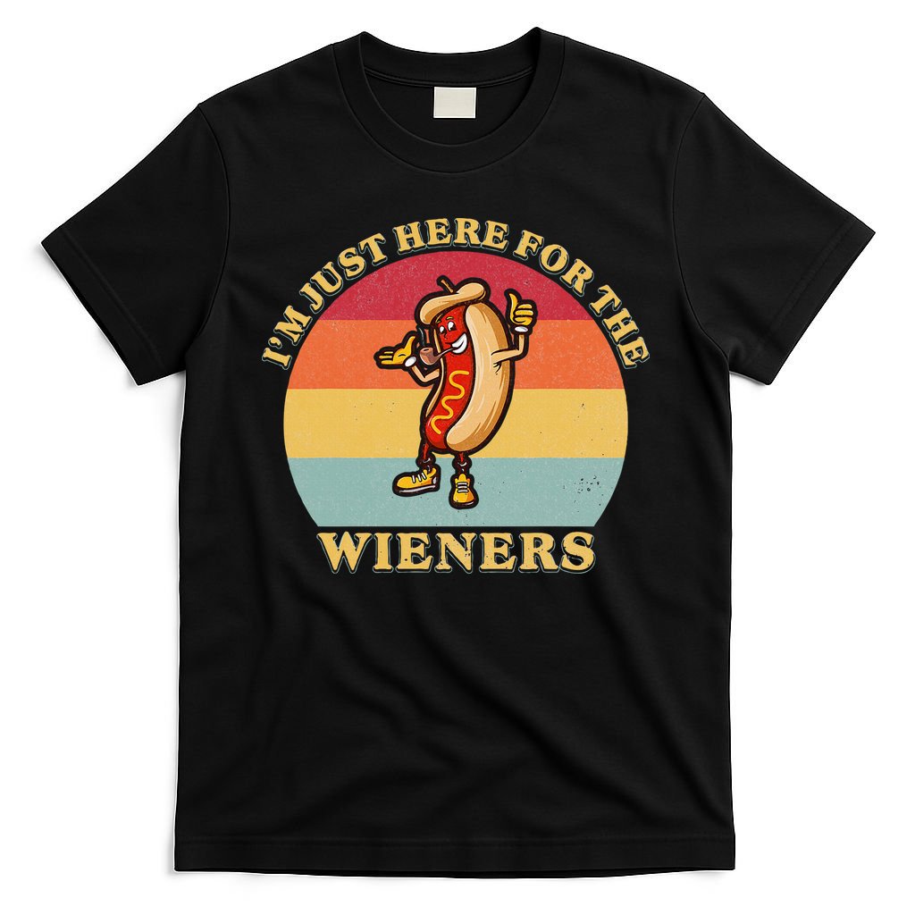 Im Just Here For The Weiners 4th Of July T-Shirt