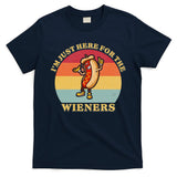 Im Just Here For The Weiners 4th Of July T-Shirt