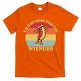 Im Just Here For The Weiners 4th Of July T-Shirt