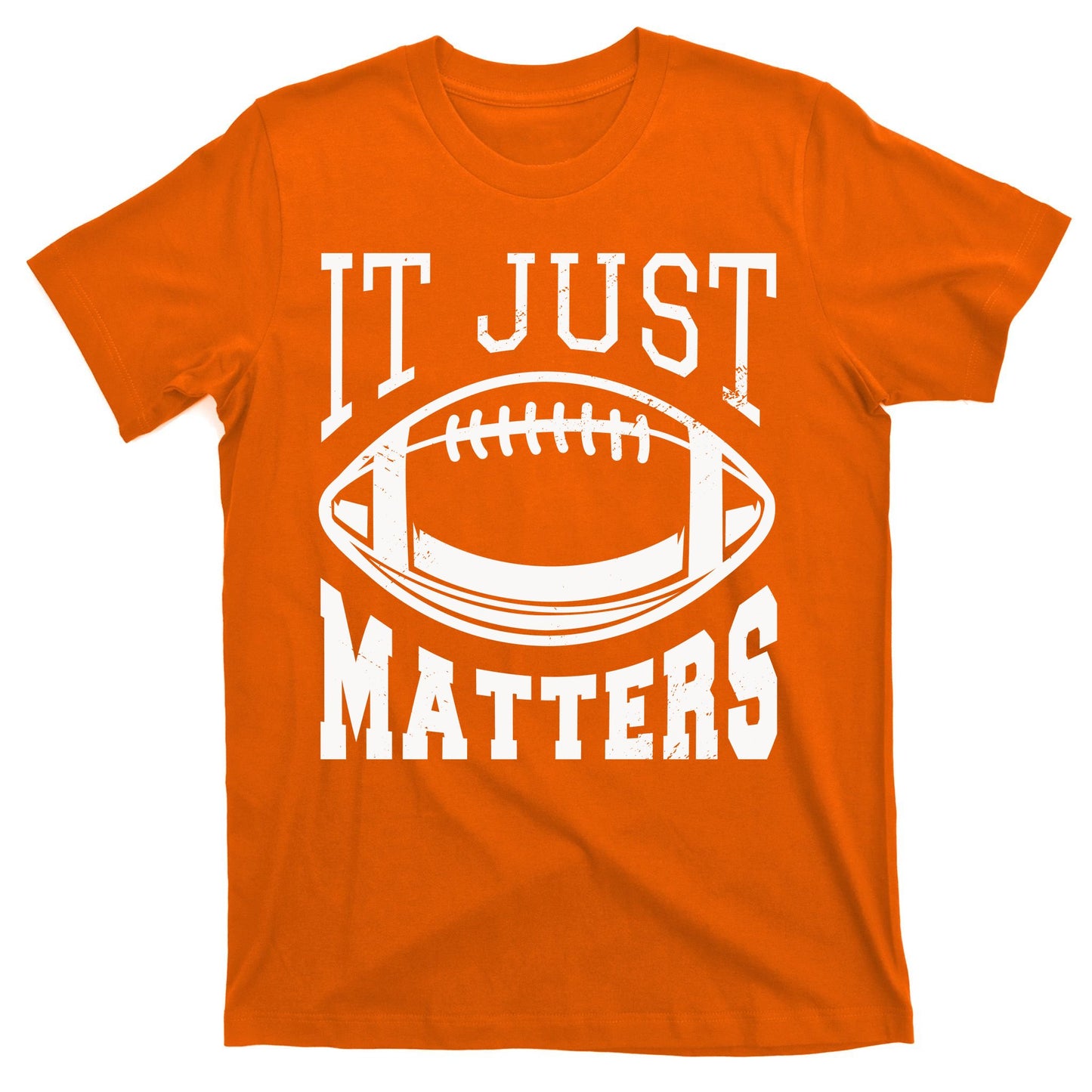 It Just Matters Football T-Shirt