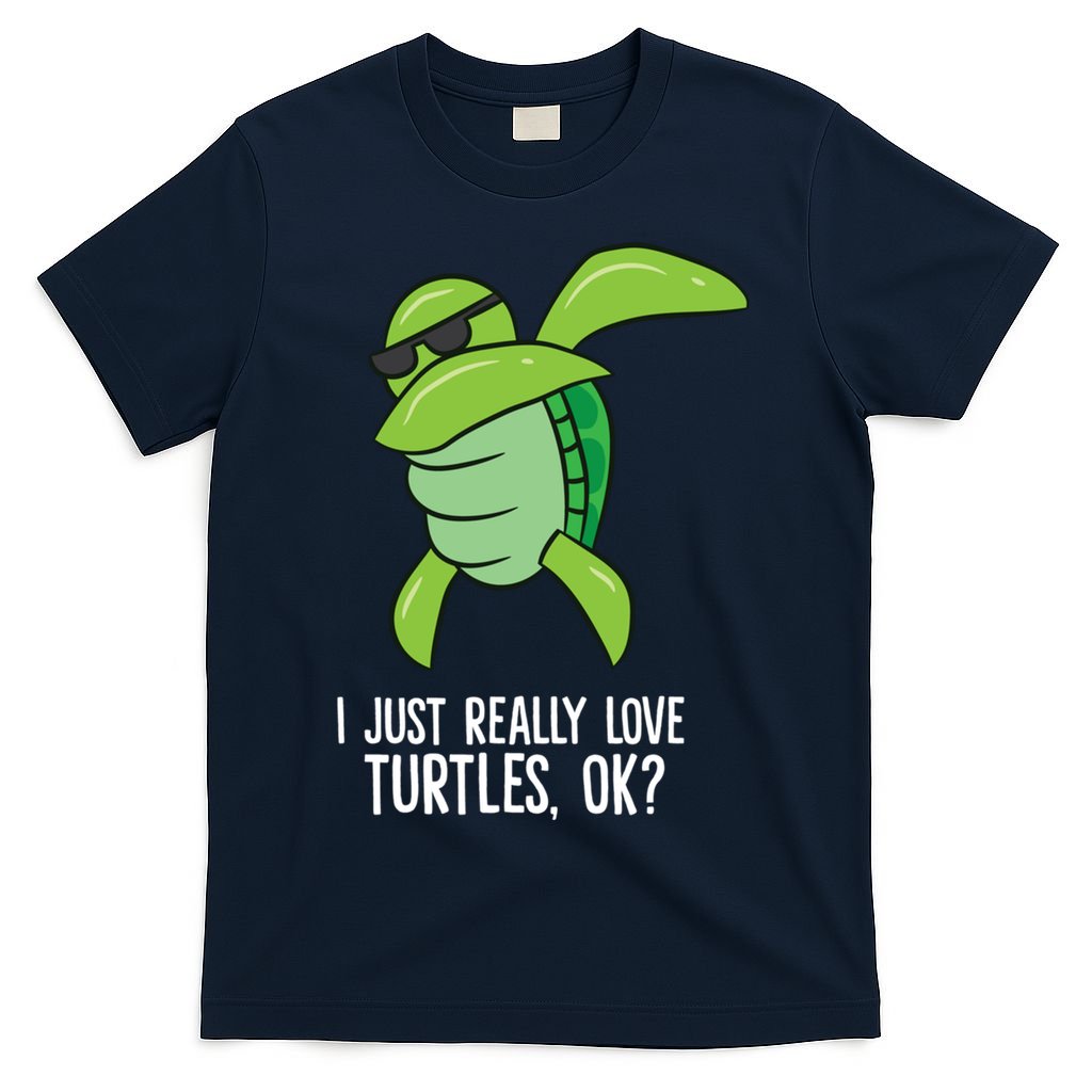 I Just Really Love Turtles Ok? Dabbing Turtle Gift T-Shirt