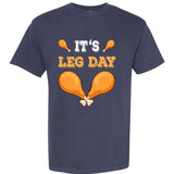 ItS Leg Day Funny Thanksgiving Costume Pilgrim Turkey Day Gift Garment-Dyed Heavyweight T-Shirt