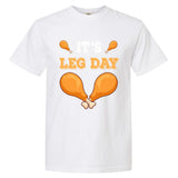 ItS Leg Day Funny Thanksgiving Costume Pilgrim Turkey Day Gift Garment-Dyed Heavyweight T-Shirt
