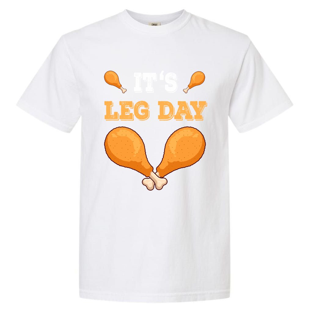 ItS Leg Day Funny Thanksgiving Costume Pilgrim Turkey Day Gift Garment-Dyed Heavyweight T-Shirt