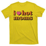 I Love Hot Moms Retro T-Shirt