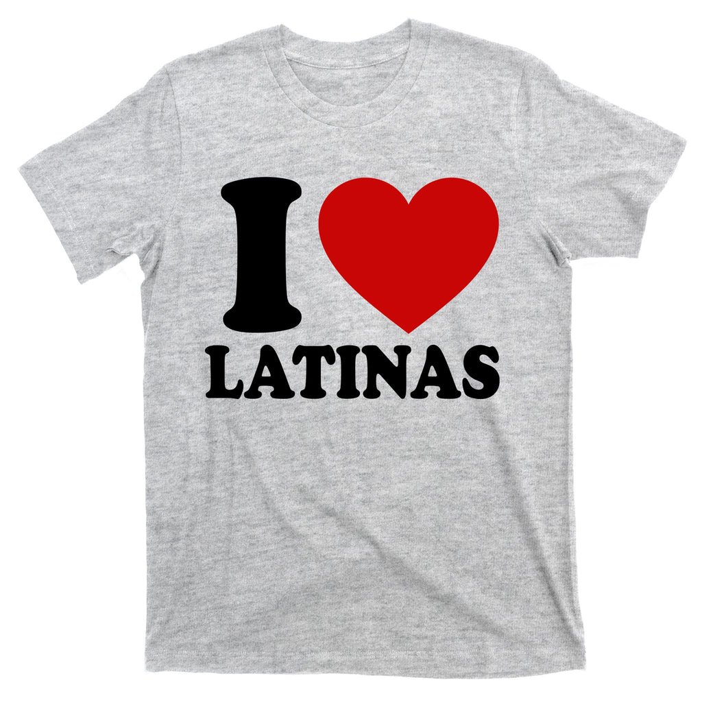 I Love Heart Latinas T-Shirt