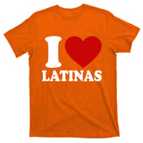I Love Heart Latinas T-Shirt