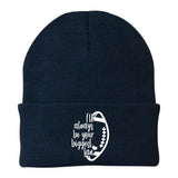 Ill Always Be Your Biggest Football Fan Knit Cap Winter Beanie