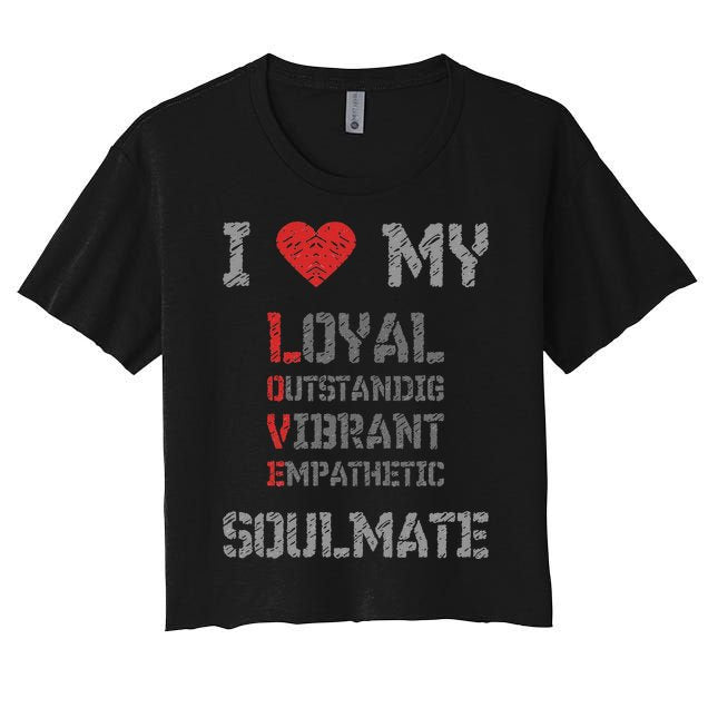 I Love My Soulmate I Heart My Soulmate Women's Crop Top Tee
