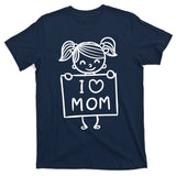 I Love Mom Daughter Gift T-Shirt