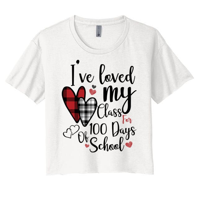 I've Loved My Class For 100 Days School Cute Valentine Women's Crop Top Tee
