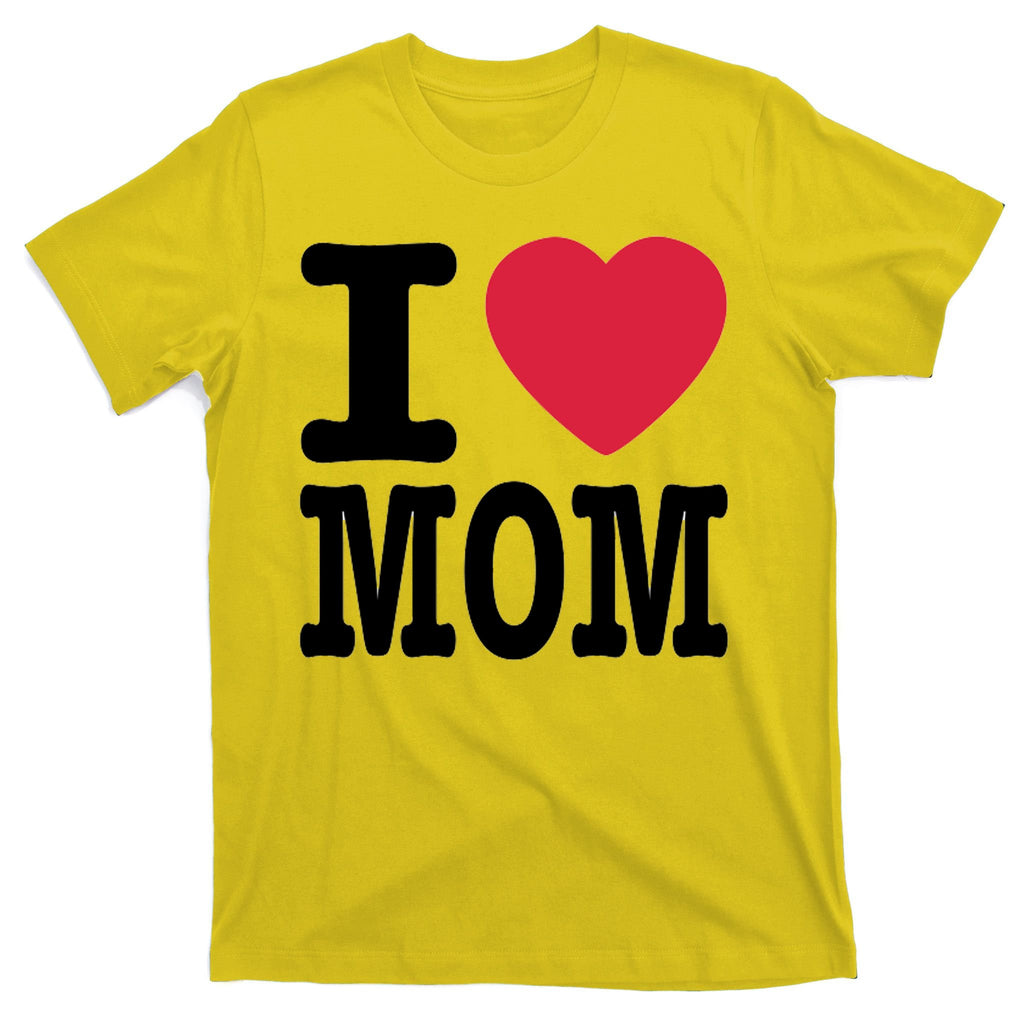 I Love Mom Gift T-Shirt