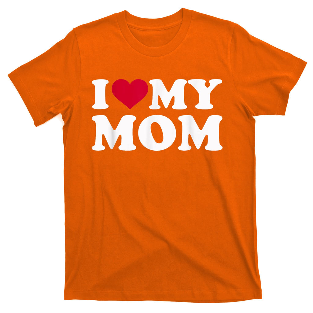 I Love My Mother T-Shirt