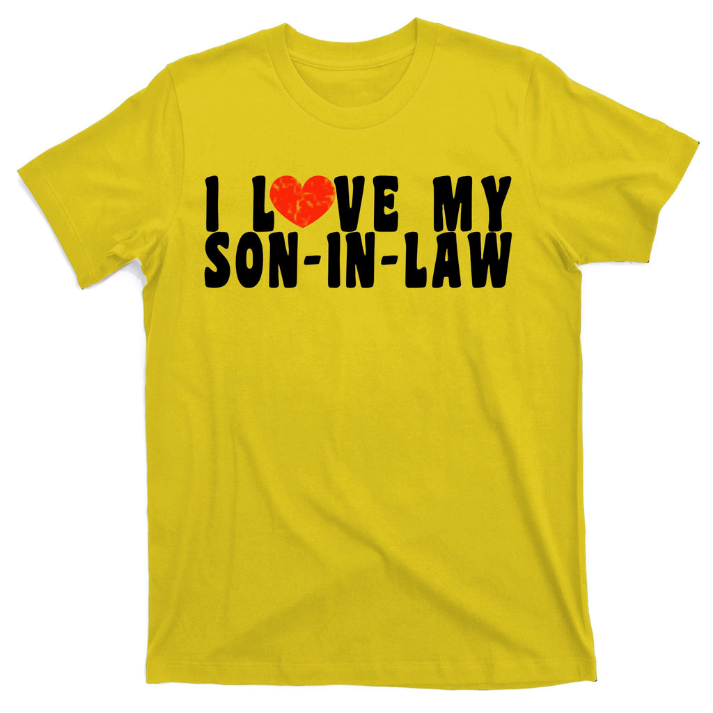 I Love My SonInLaw T-Shirt