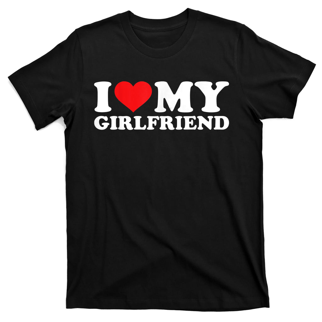 I Love My Girlfriend Tshirt Funny Valentine Red Heart Love T-Shirt