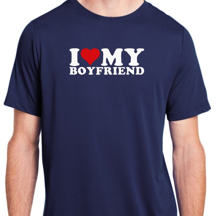 I Love My Boyfriend Bf I Heart My Boyfriend Bf Adult ChromaSoft Performance T-Shirt