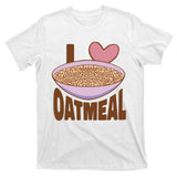 I Love Oatmeal T-Shirt