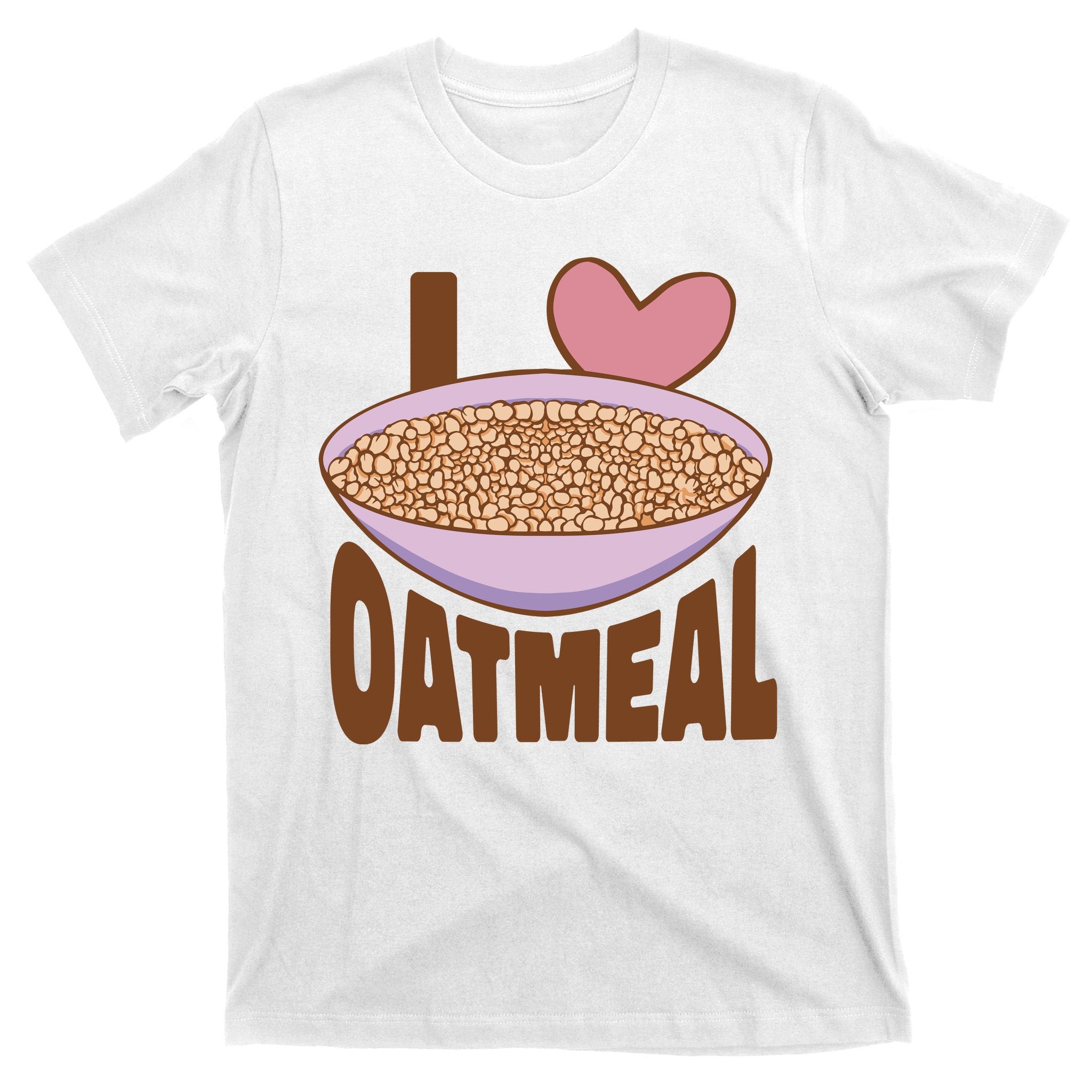 I Love Oatmeal T-Shirt