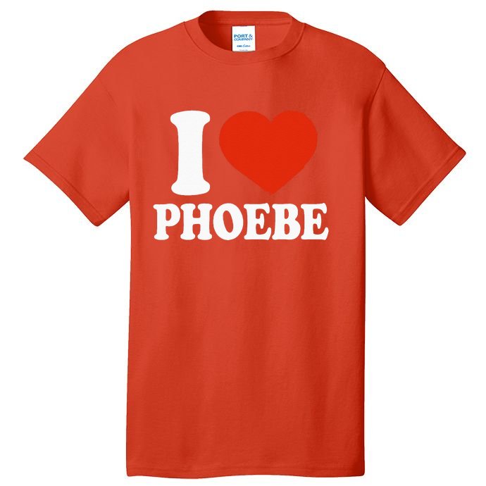 I Love Phoebe I Heart Phoebe Red Heart Valentine Tall T-Shirt