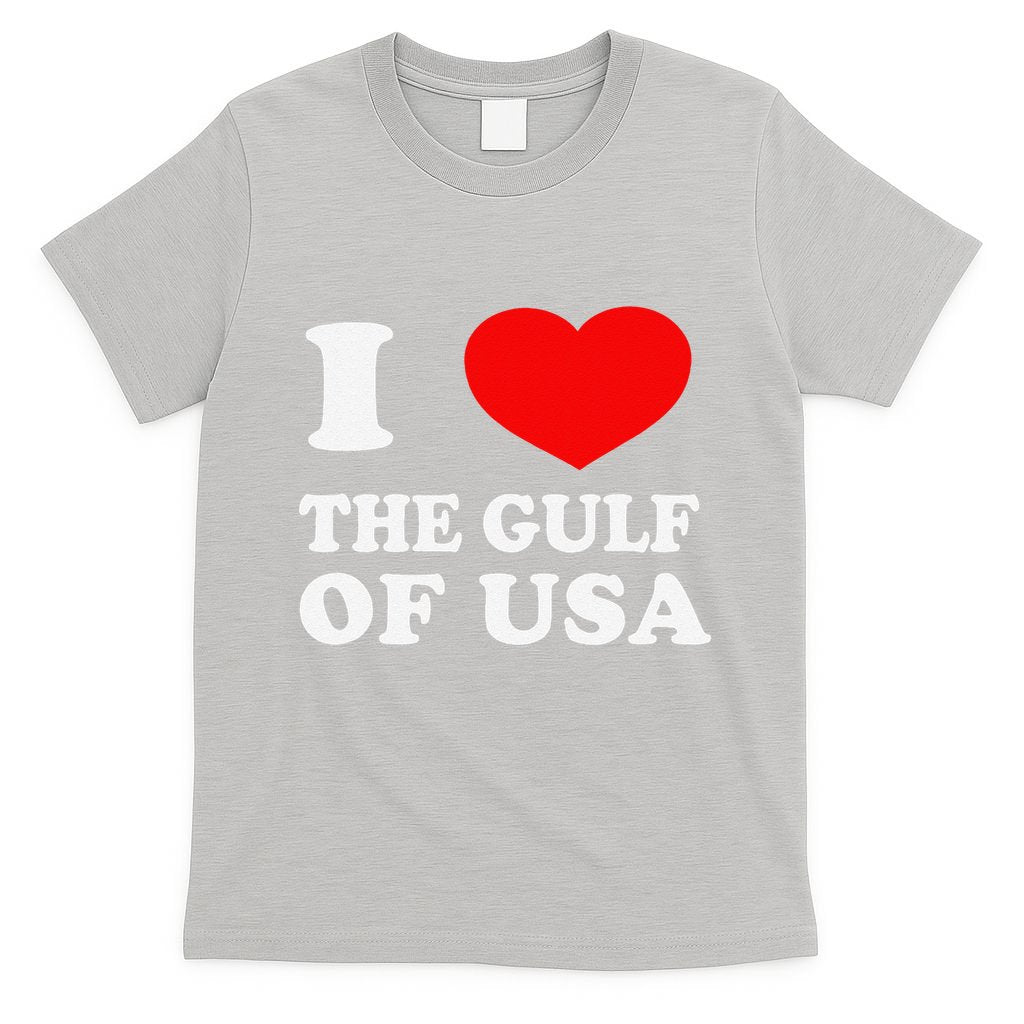 I Love The Gulf Of Usa Funny 2025 Dank Meme Cringe T-Shirt