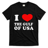 I Love The Gulf Of Usa Funny 2025 Dank Meme Cringe T-Shirt