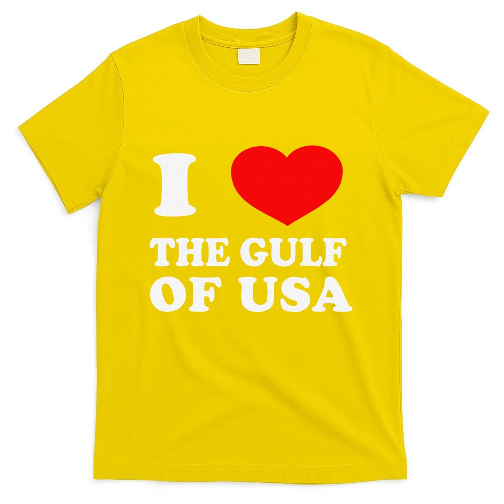 I Love The Gulf Of Usa Funny 2025 Dank Meme Cringe T-Shirt
