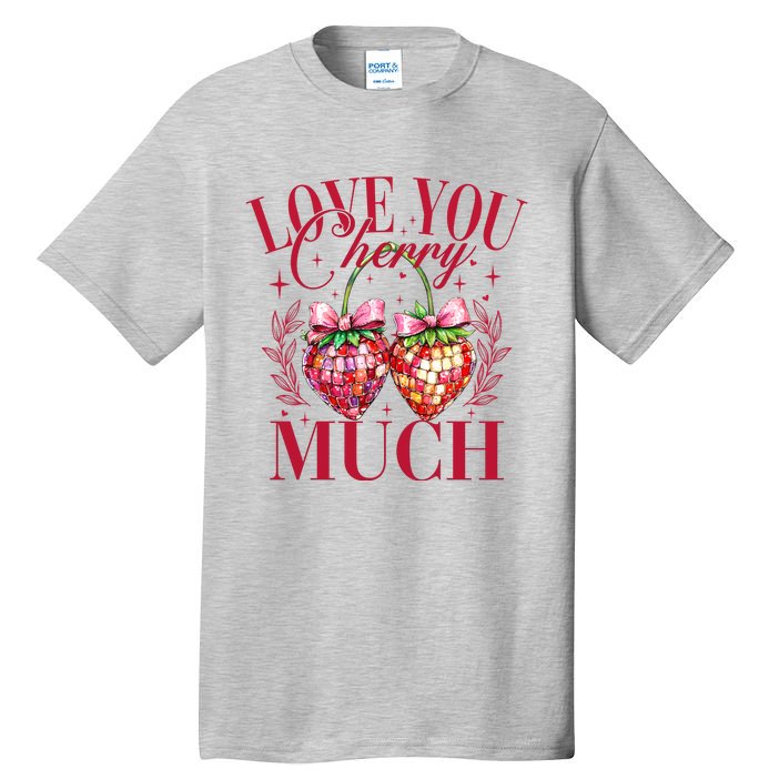 I Love You Cherry Much Funny Valentine Cherry Couple Lover Tall T-Shirt