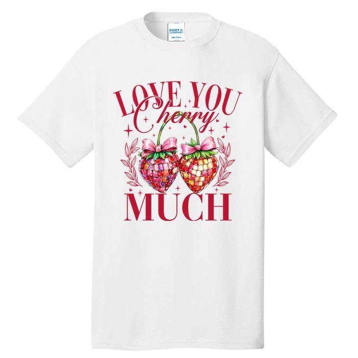 I Love You Cherry Much Funny Valentine Cherry Couple Lover Tall T-Shirt