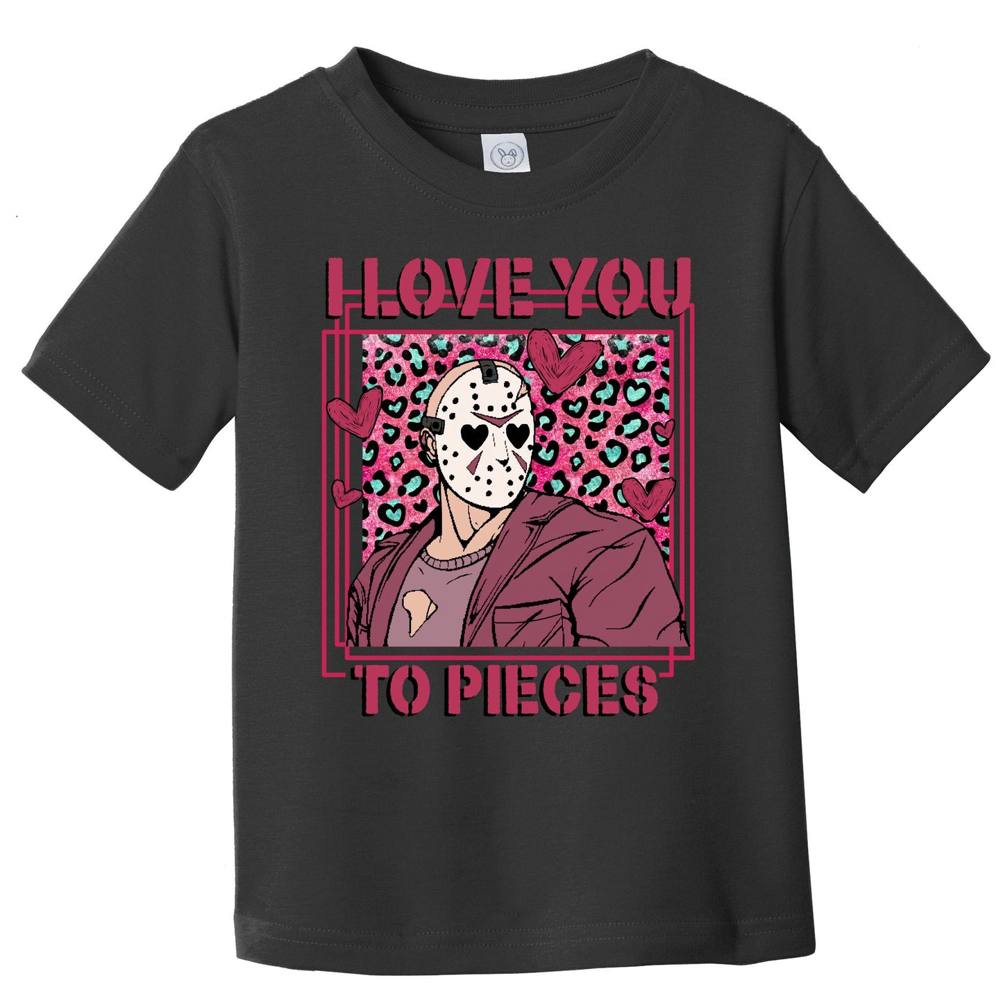 I Love You To Pieces ValentineS Day Horror Character Toddler T-Shirt