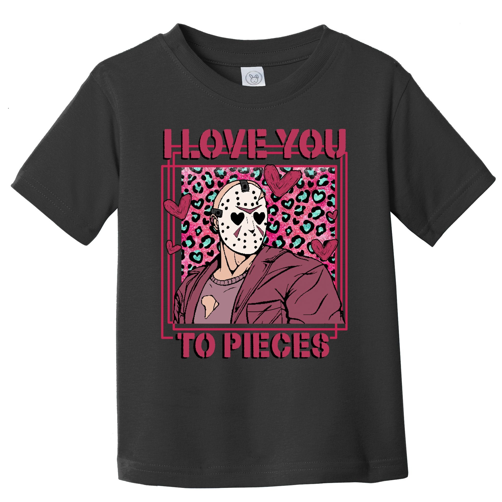 I Love You To Pieces ValentineS Day Horror Character Toddler T-Shirt