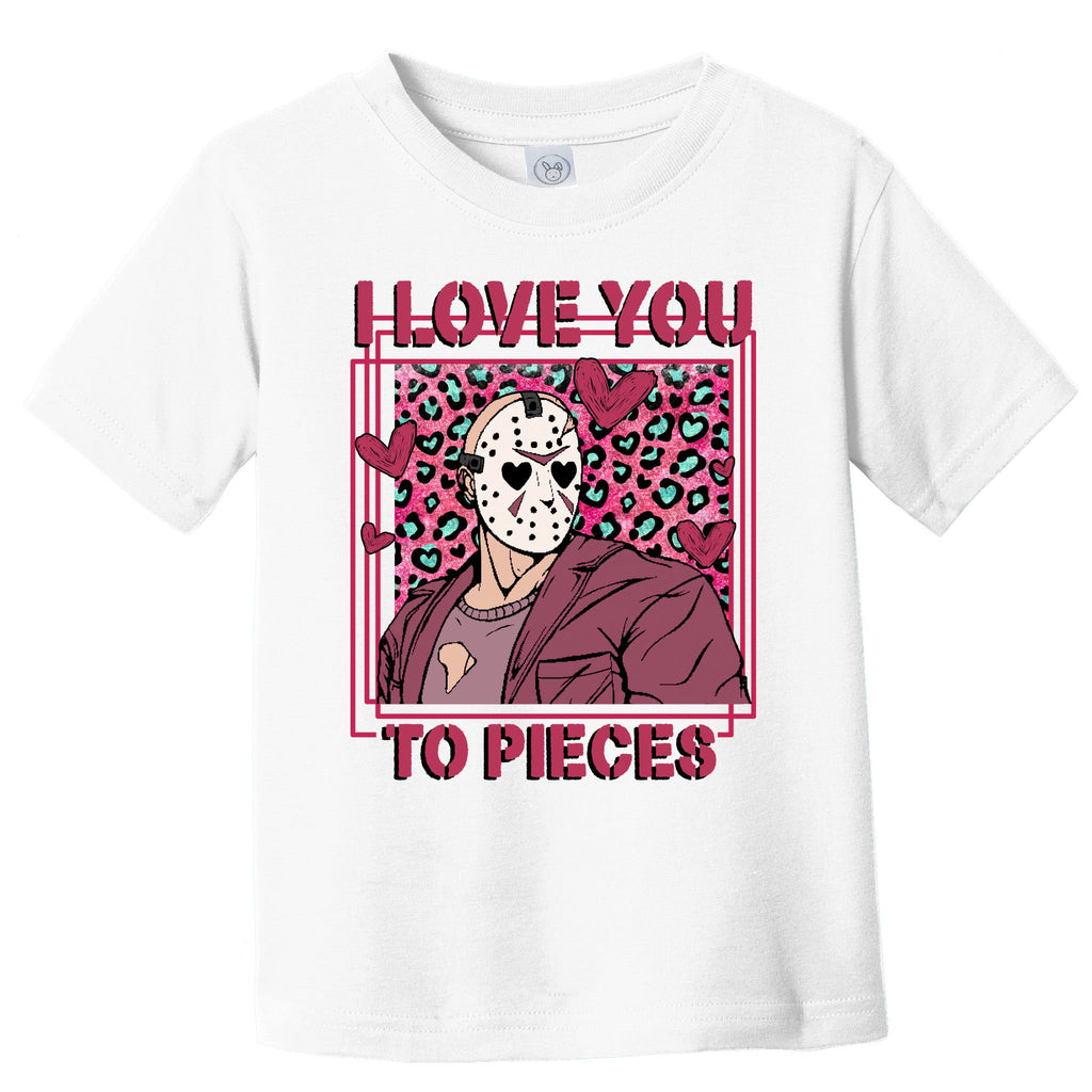 I Love You To Pieces ValentineS Day Horror Character Toddler T-Shirt