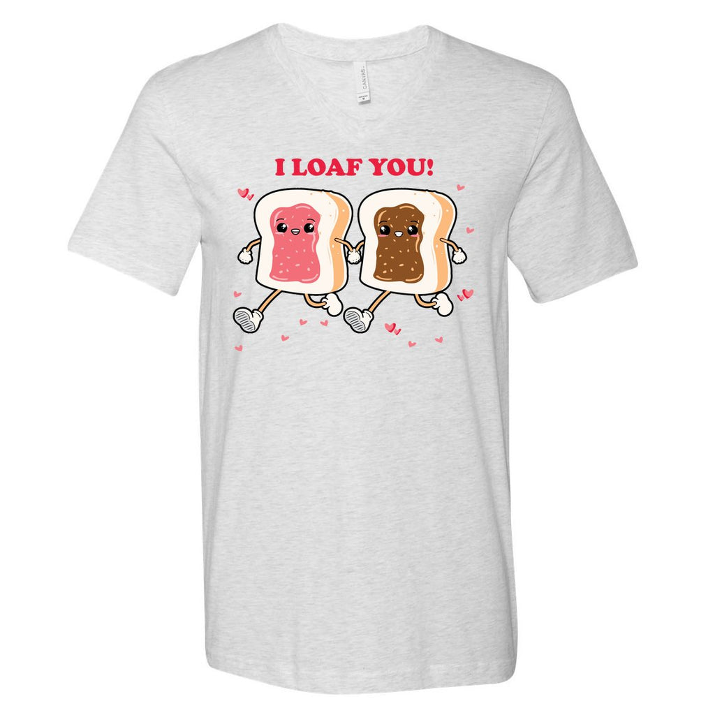 I Loaf You Valentines Day Funny Gift V-Neck T-Shirt