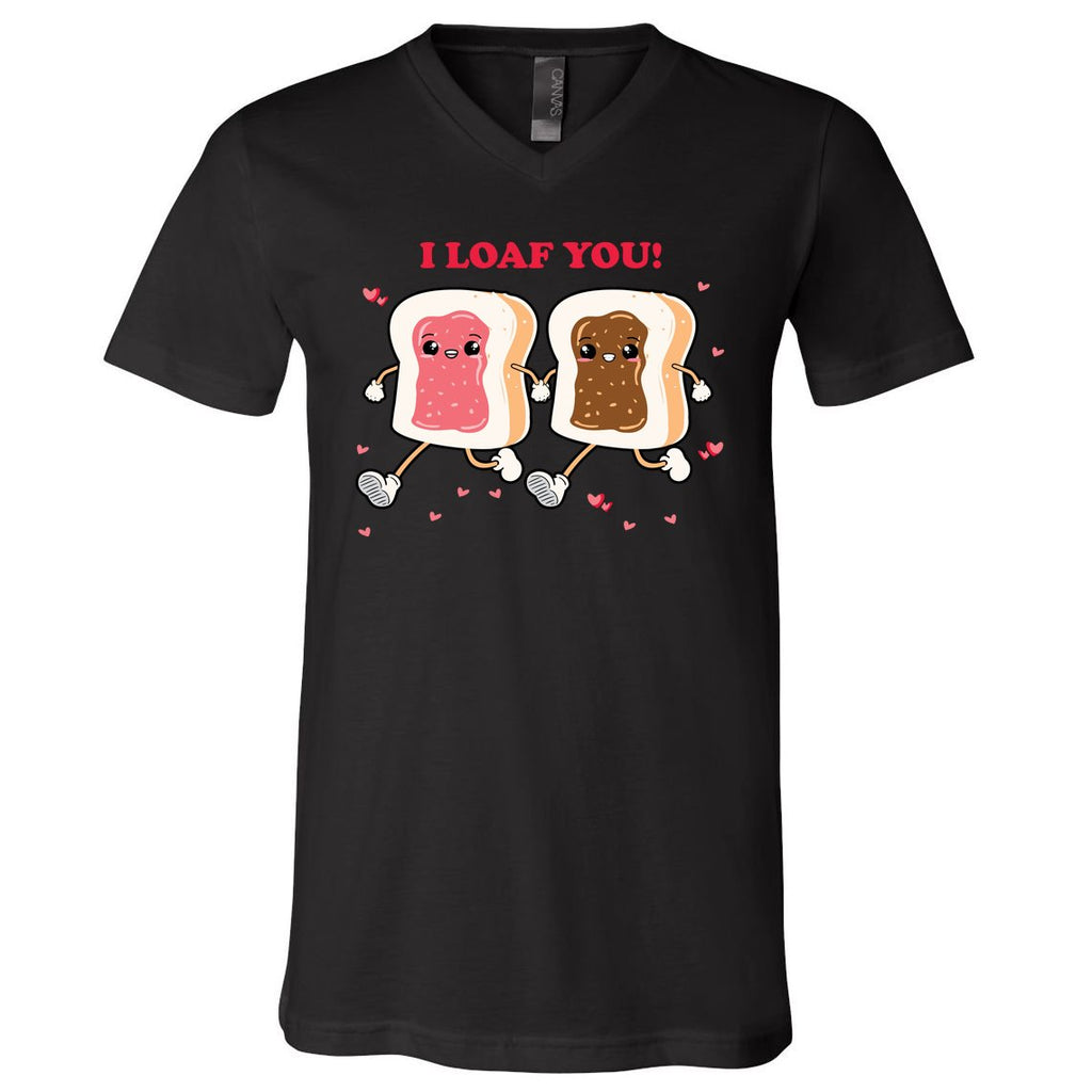 I Loaf You Valentines Day Funny Gift V-Neck T-Shirt