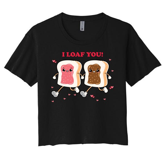 I Loaf You Valentines Day Funny Gift Women's Crop Top Tee