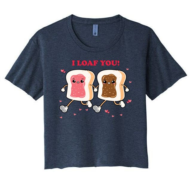 I Loaf You Valentines Day Funny Gift Women's Crop Top Tee