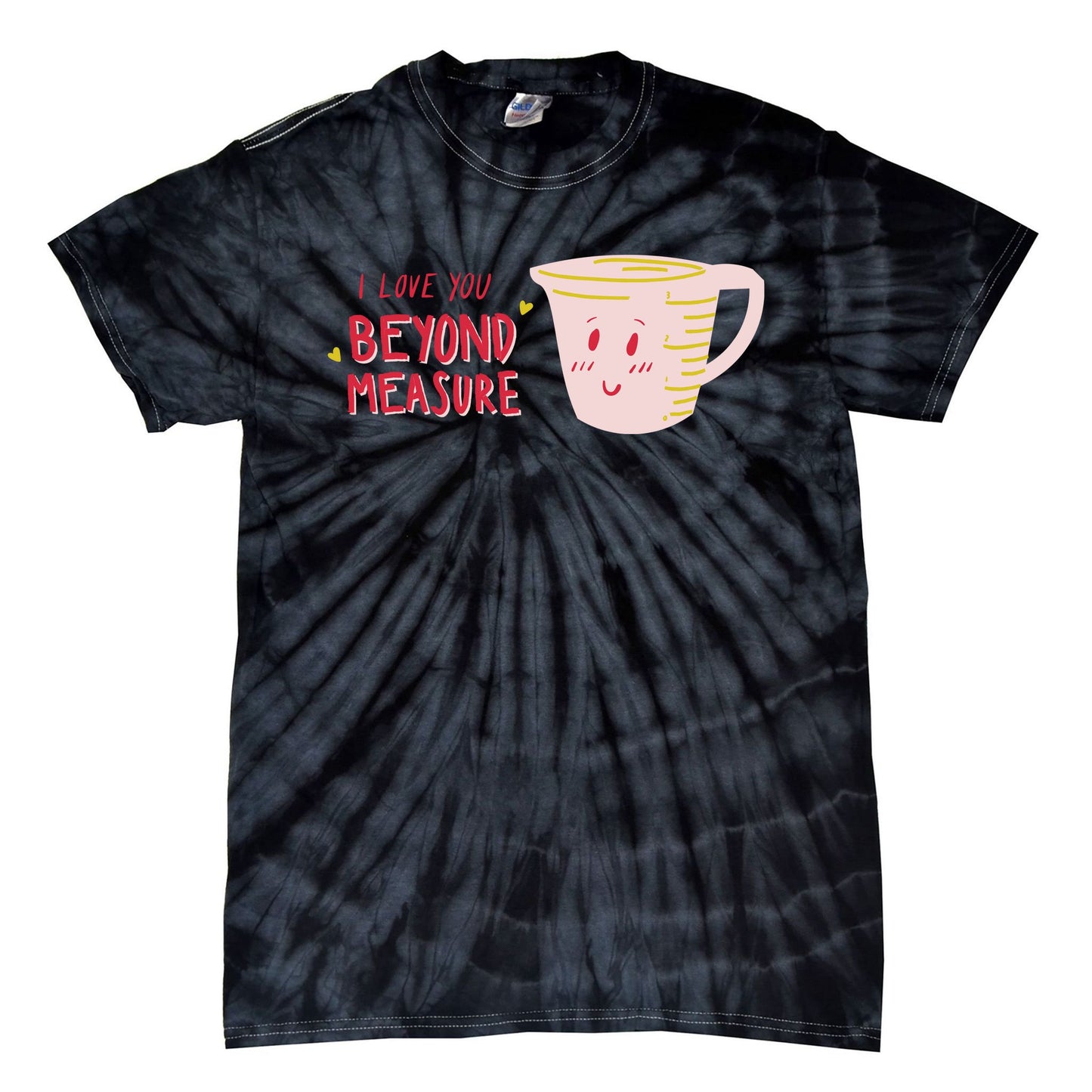 I Love You Beyond Measure Tie-Dye T-Shirt