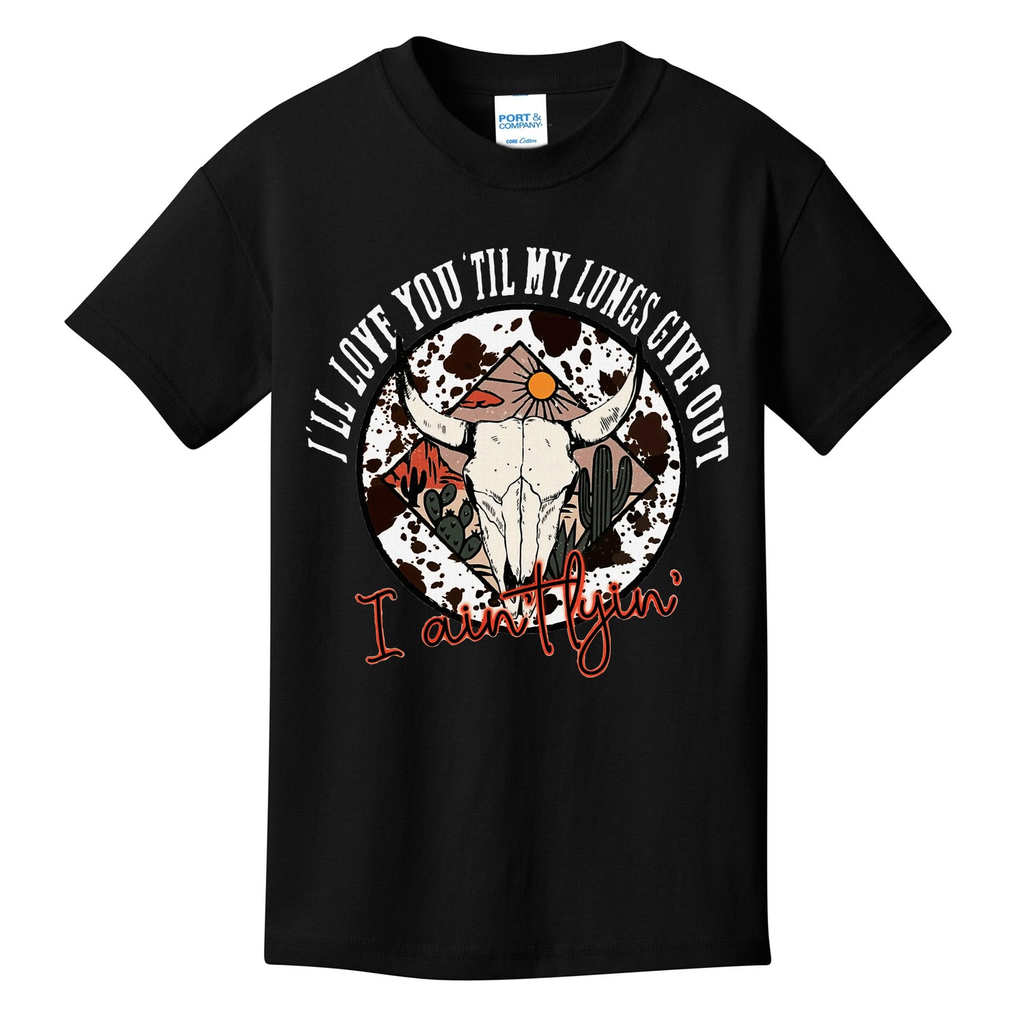 ILl Love You Till My Lungs Give Out A AinT Line Western Kids T-Shirt