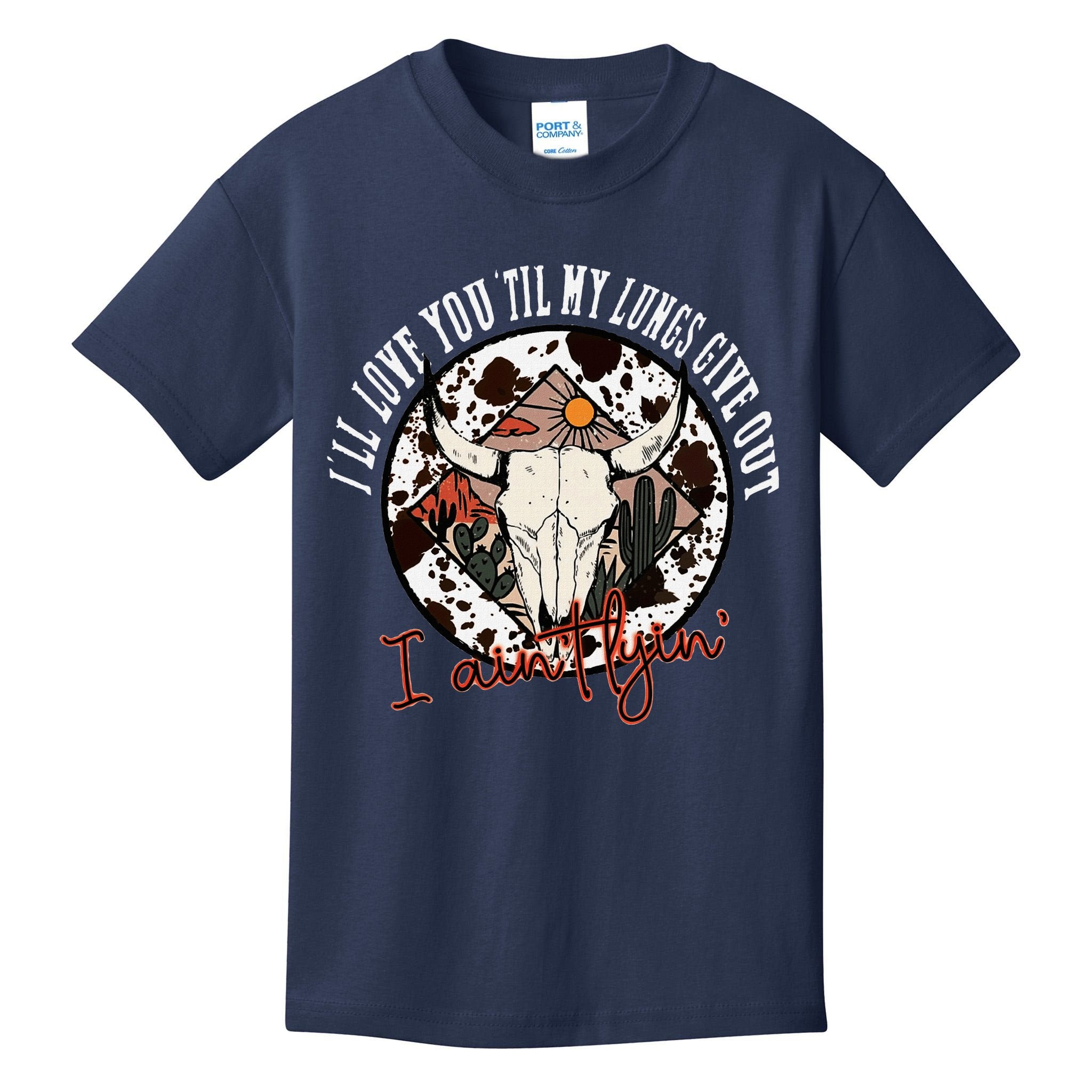 ILl Love You Till My Lungs Give Out A AinT Line Western Kids T-Shirt