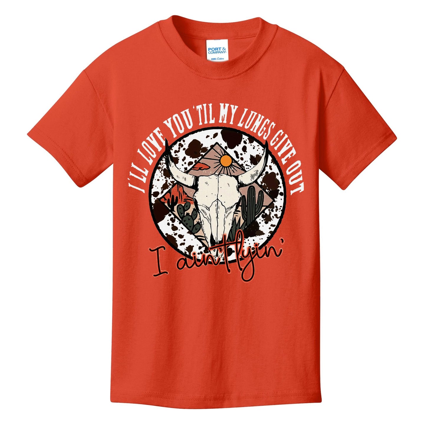 ILl Love You Till My Lungs Give Out A AinT Line Western Kids T-Shirt