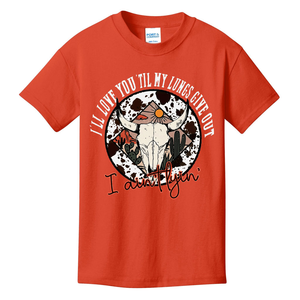 ILl Love You Till My Lungs Give Out A AinT Line Western Kids T-Shirt