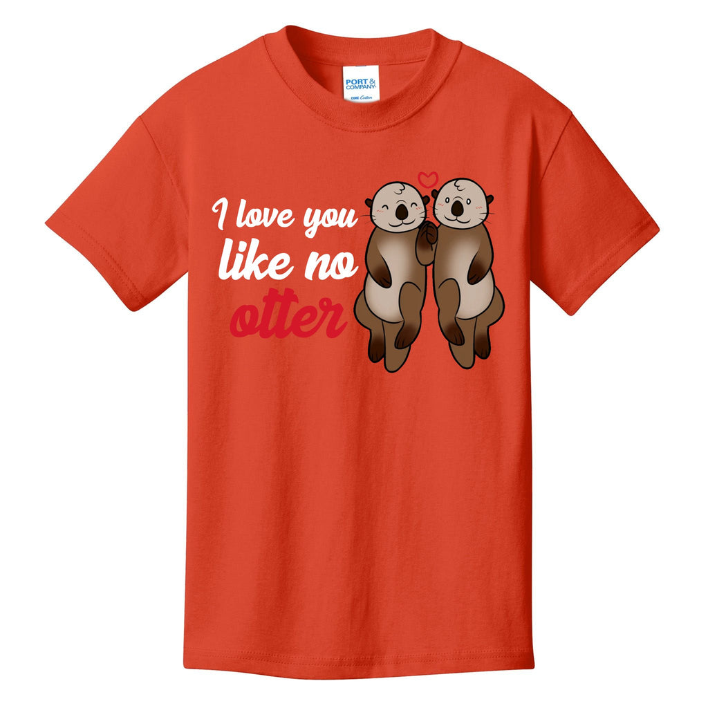 I Love You Like No Otter Cute Gift Kids T-Shirt